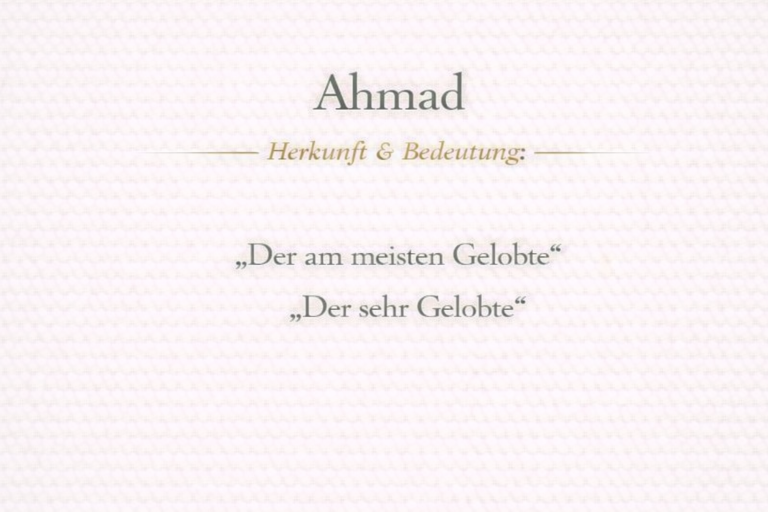 Ahmad Bedeutung – Herkunft und Bedeutung des islamischen Namens