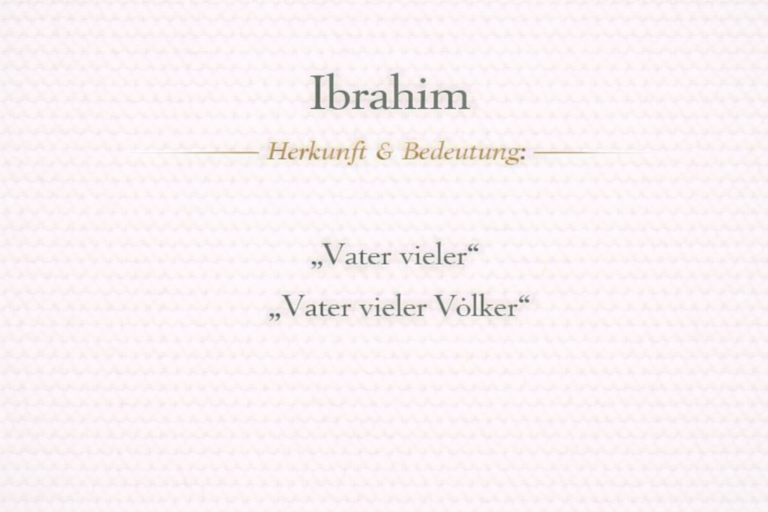 Ibrahim Bedeutung – Herkunft und Bedeutung des islamischen Namens